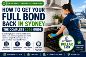 How to Get Your Full Bond Back in Sydney — The Complete 2025 Guide